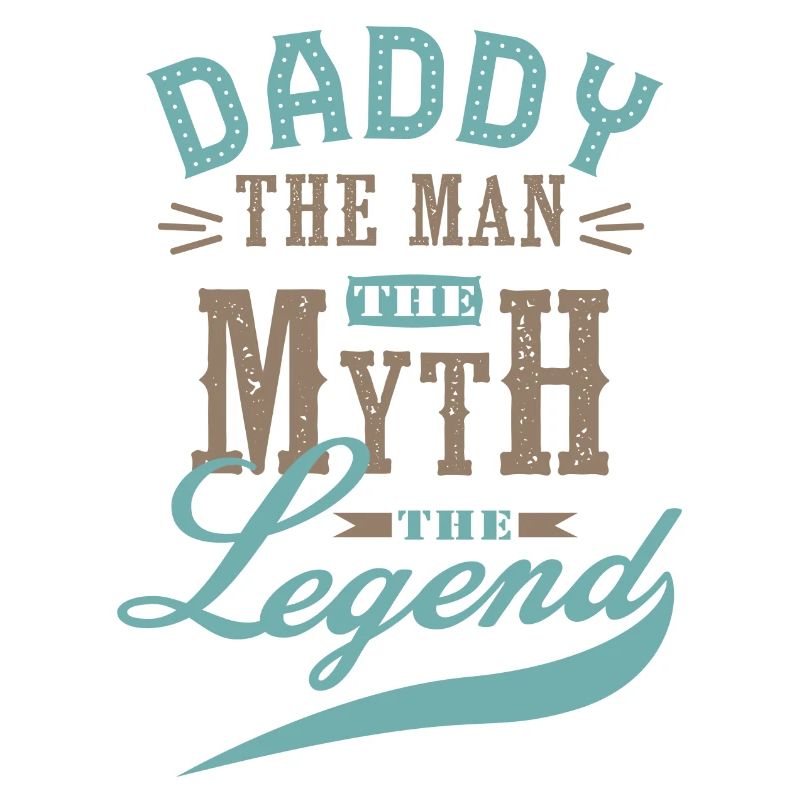 daddy man mith legend gift dad