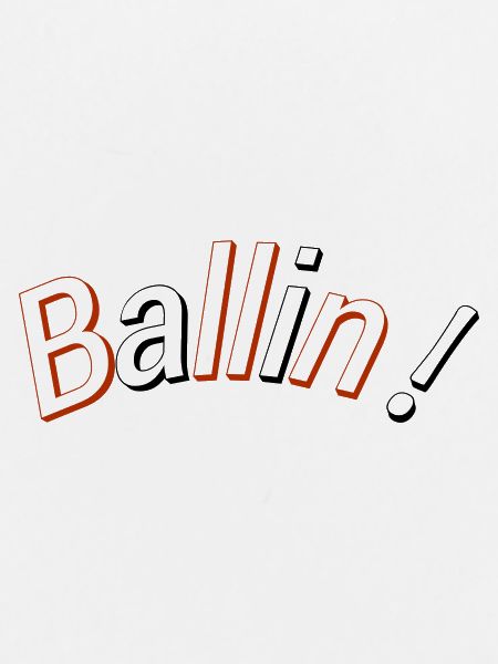 BALLIN!