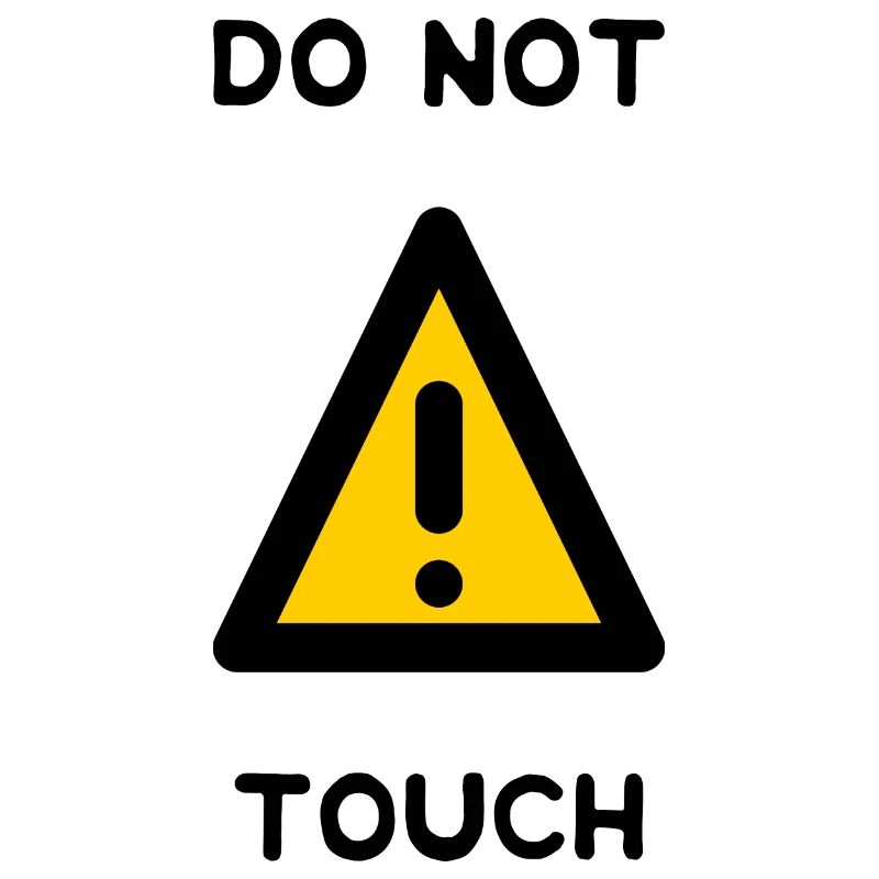 DO NOT TOUCH. PANEL. DANGER. HUMOR. FUNNY