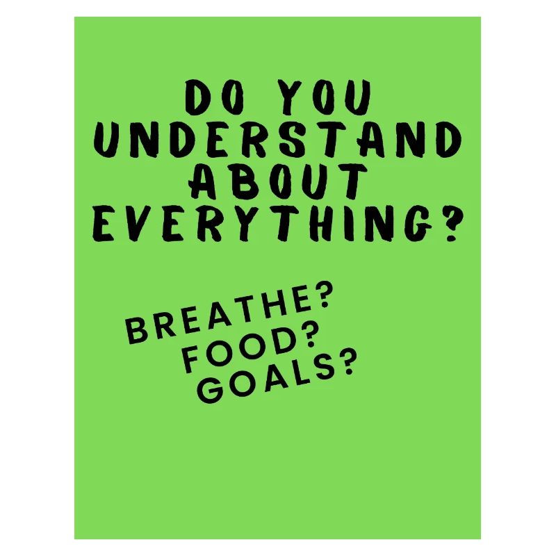 Do you Understand about everything