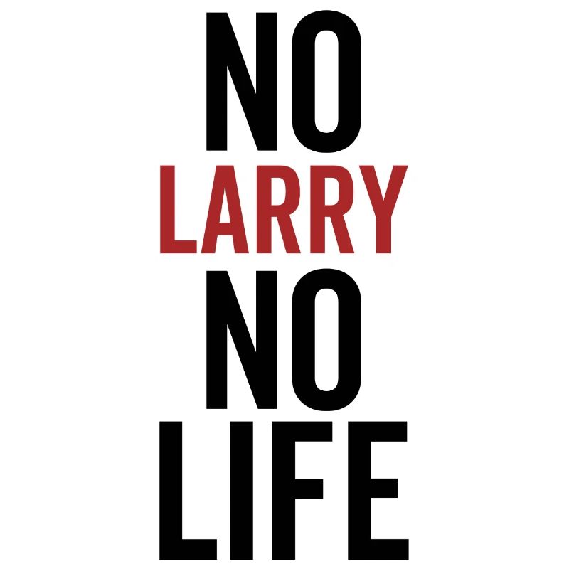 Pas de Larry Pas de vie