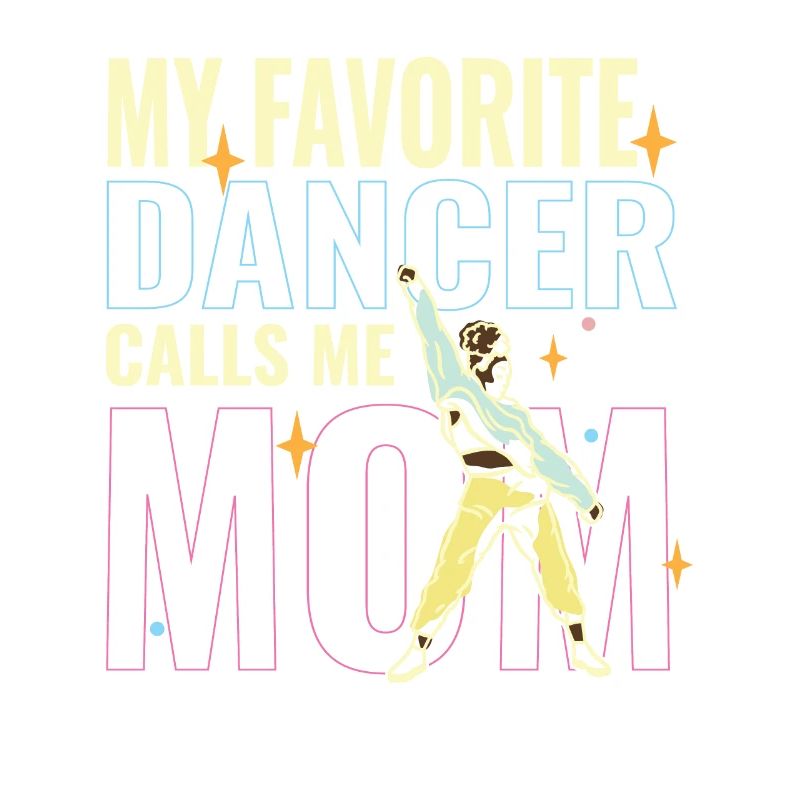 Fière mère de danse Ma danseuse préférée m’appelle maman
