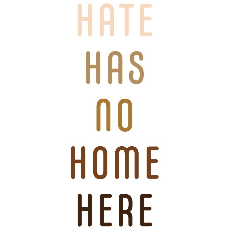 Hate has no home here