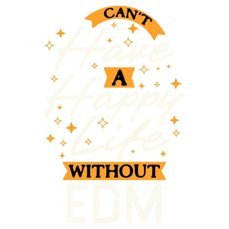 Impossible d’avoir une vie heureuse sans EDM