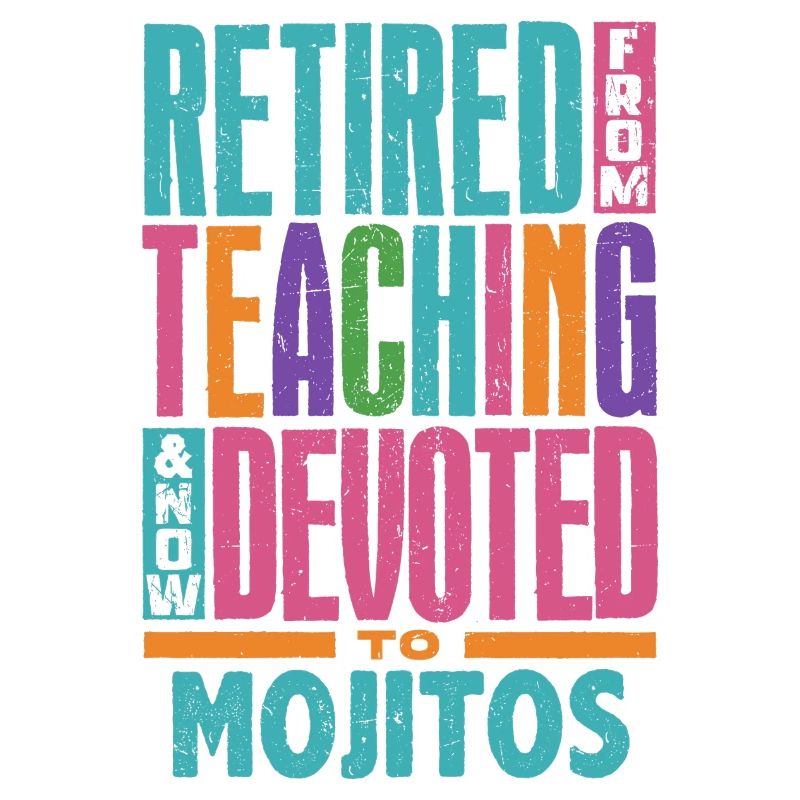 Retired From Teaching Now Devoted To Mojitos