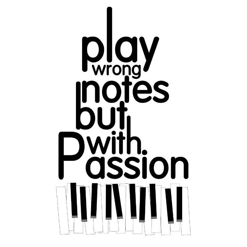 play wrong notes but with passion music