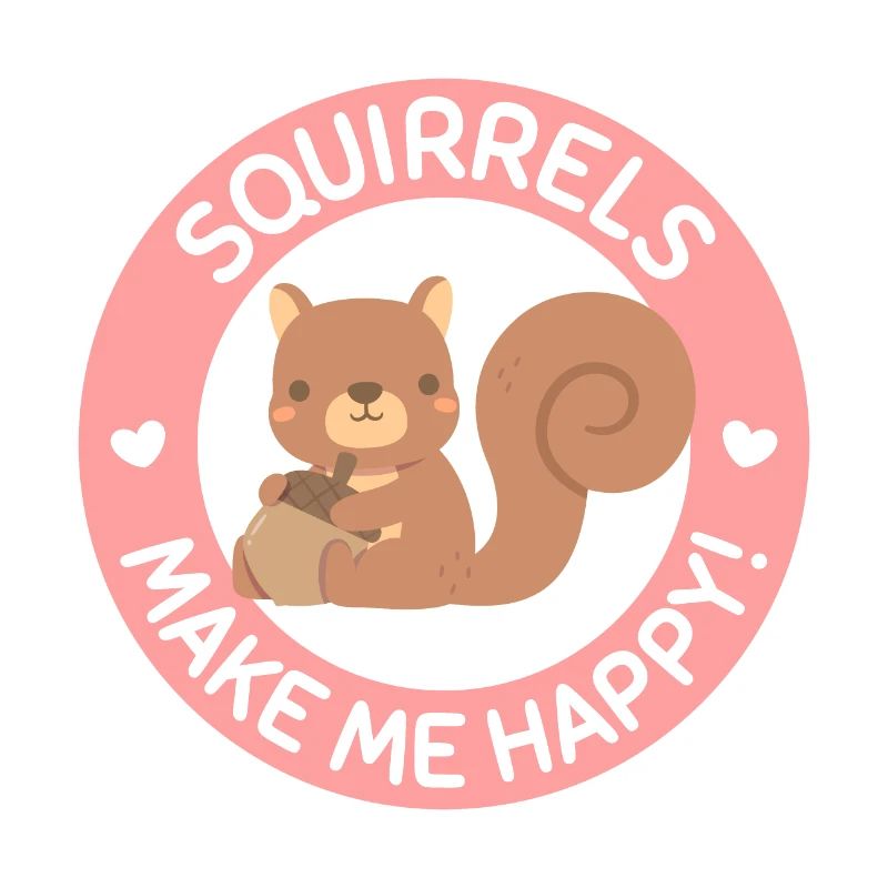 Squirrels Make Me Happy
