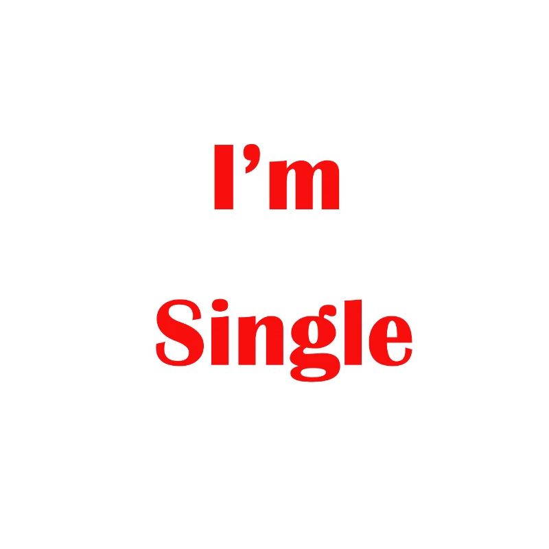 i am single