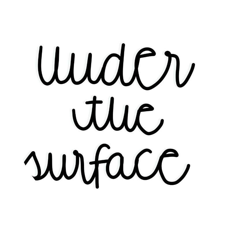 Under the Surface