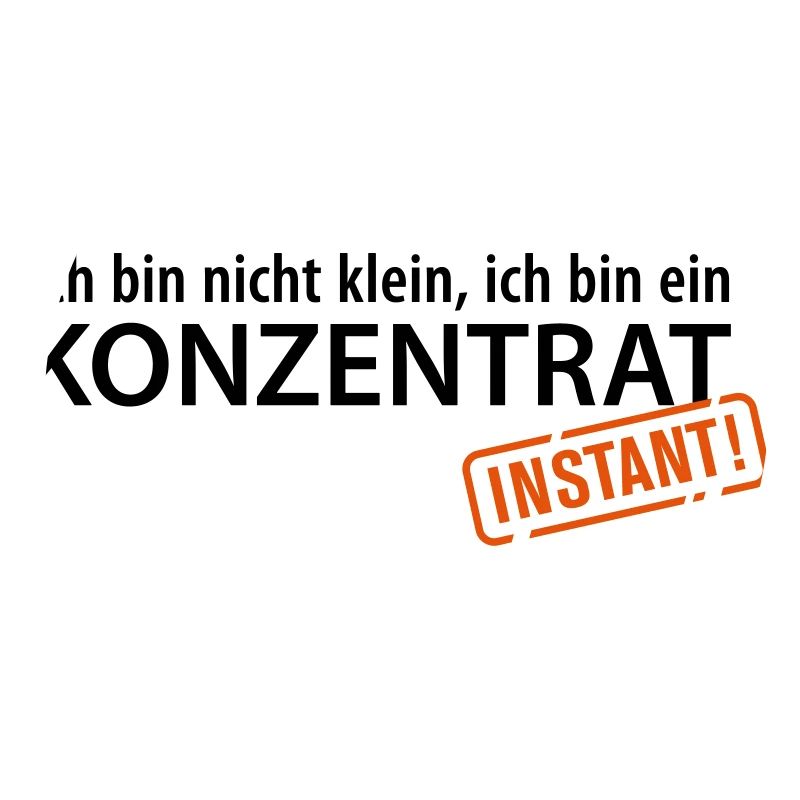 Ich bin nicht klein, ich bin ein Konzentrat Zwerge