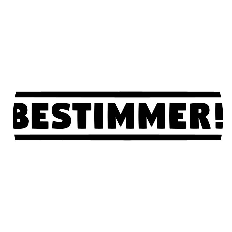 BESTIMMER! Chef Boss Anführer! Leitwolf Alphatier!