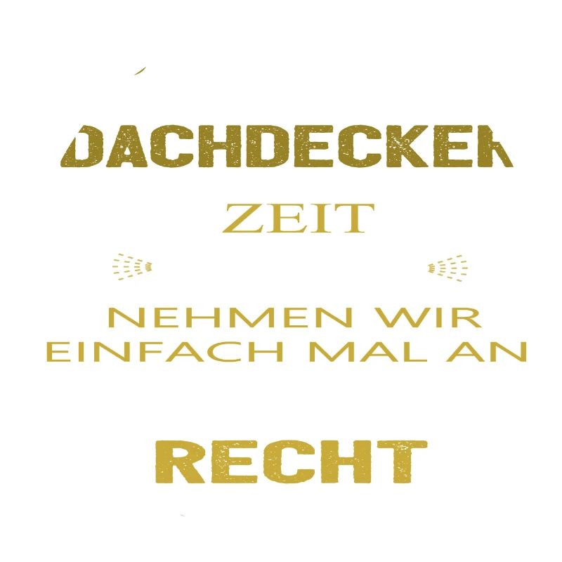 Ich bin Dachdecker