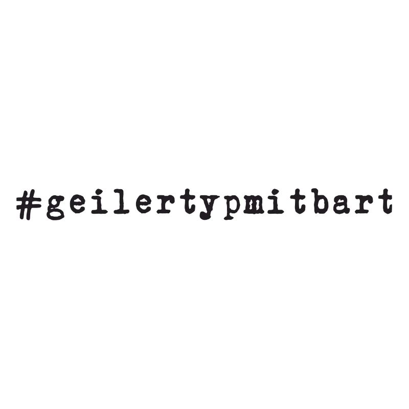 Geiler Typ Mit Bart - Hashtag #geilertypmitbart