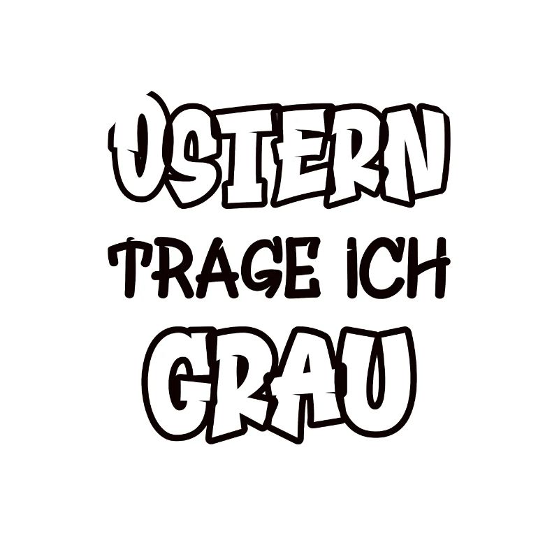 Ostern trage ich grau Spruch Farbe grau