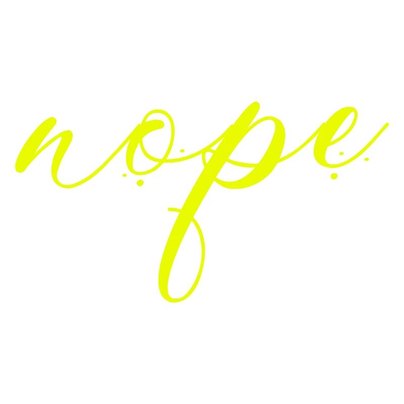 Nope - Dites simplement non!