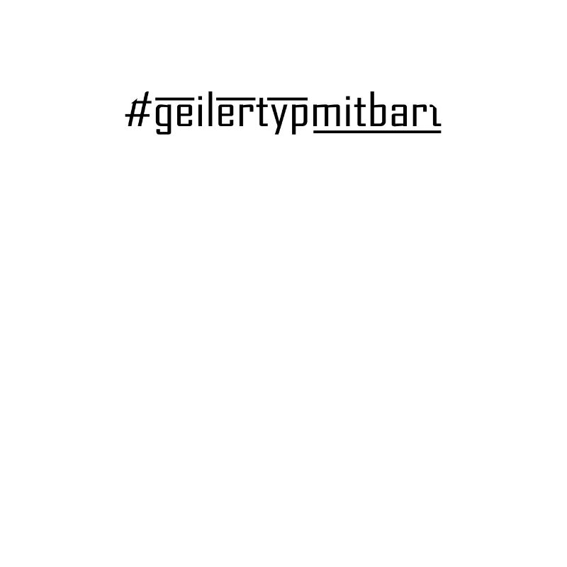 Geiler Typ Mit Bart - Hashtag #geilertypmitbart
