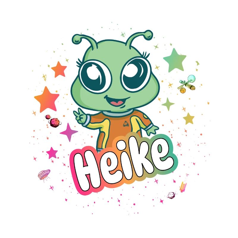 HEIKE - Schöner Mädchen Name mit süßem Alien