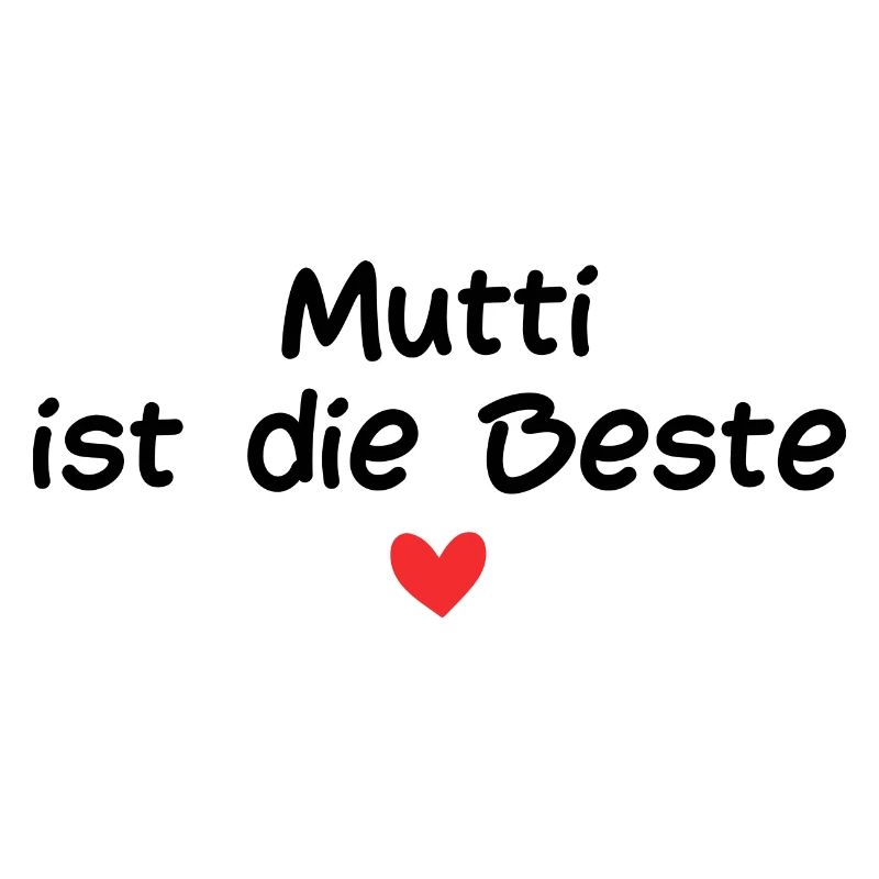 Mutti ist die Beste