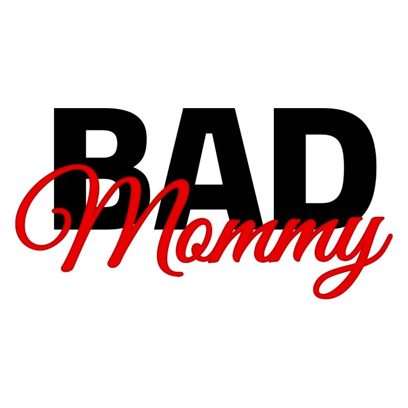 Bad Mommy