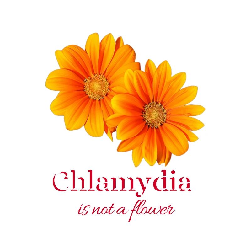 STD Prevention. Chlamydia Is Not A Flower.