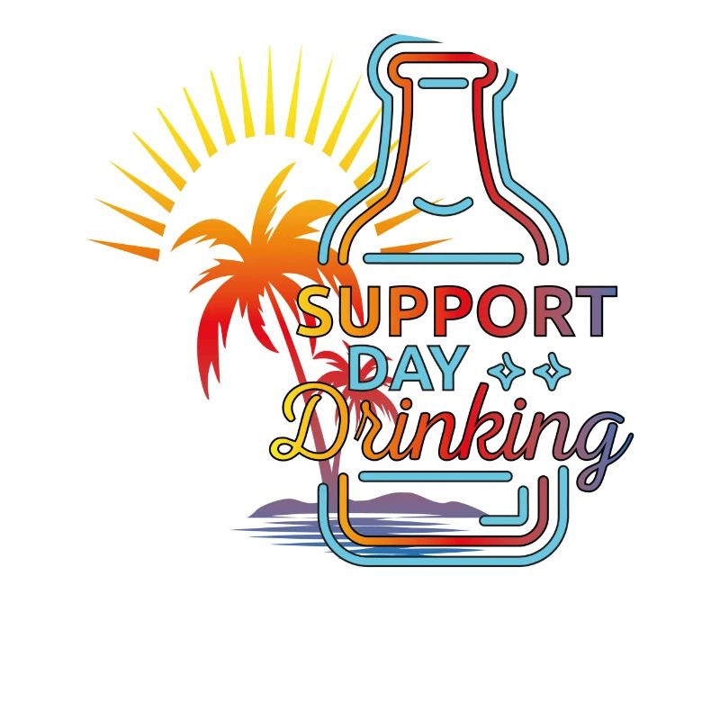 Support Day Drinking. Celebrations, refreshment, palm trees,