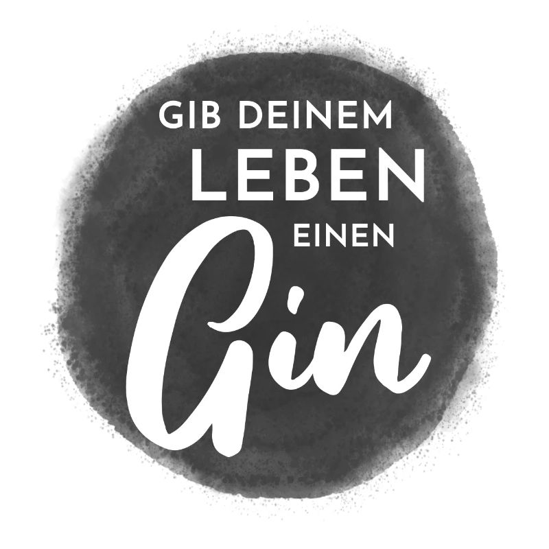 Gib deinem Leben einen Gin
