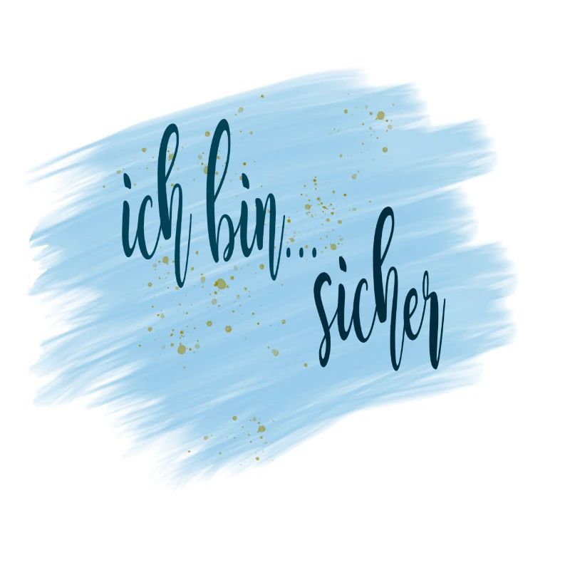 Affirmation - ich bin... sicher