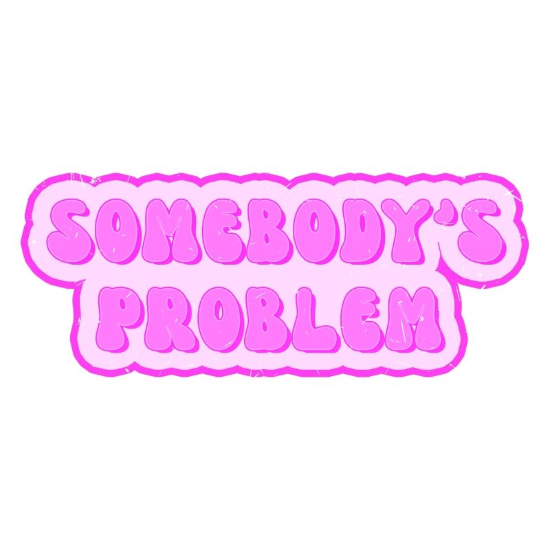 Somebodys Problem - Problem von jemand