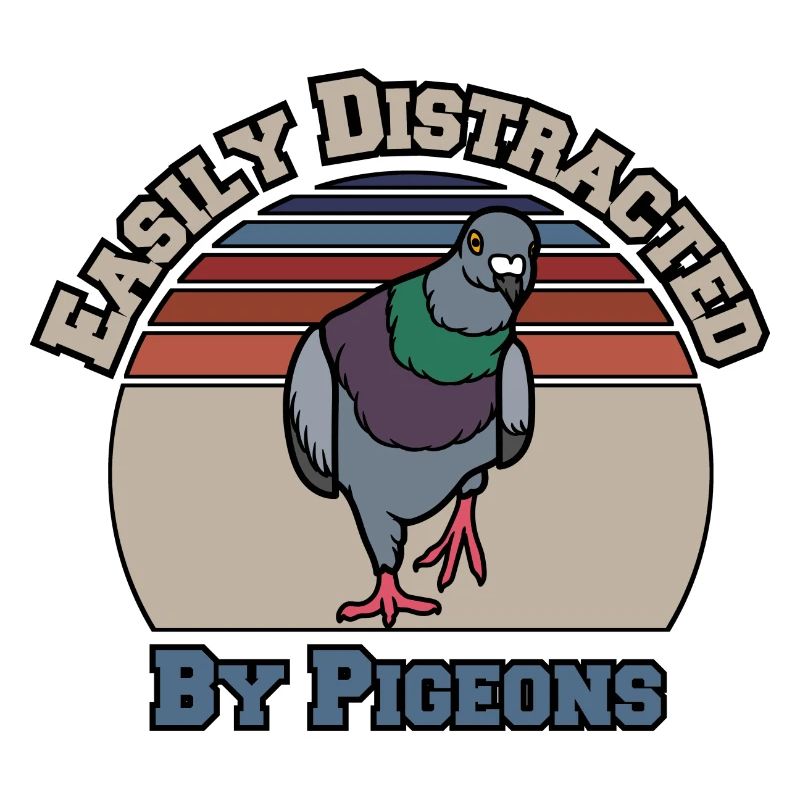 Easily Distracted by Pigeons