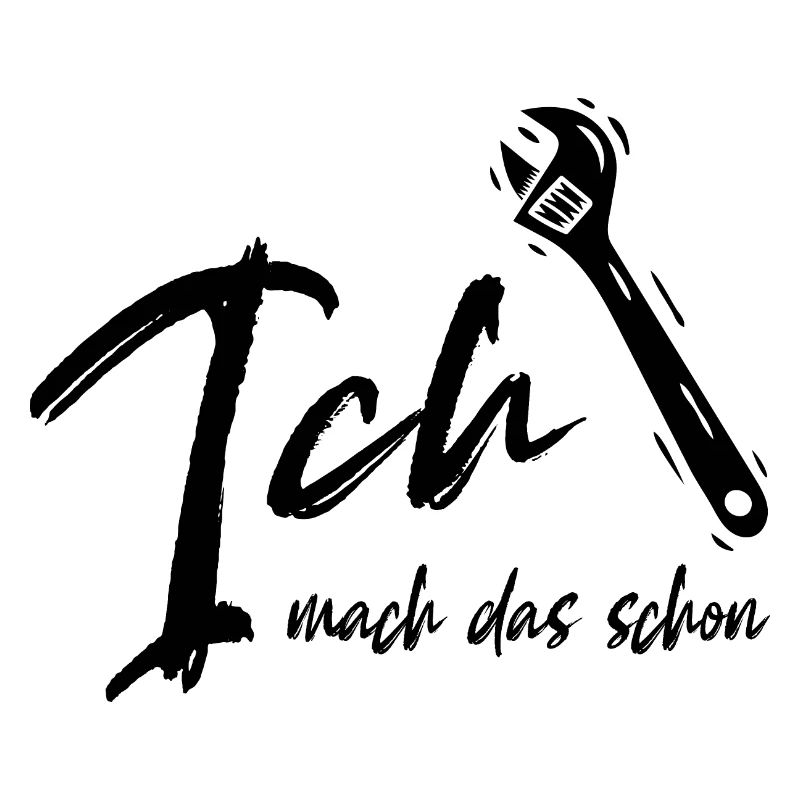 Ich mach das schon - Handwerker - Bastler