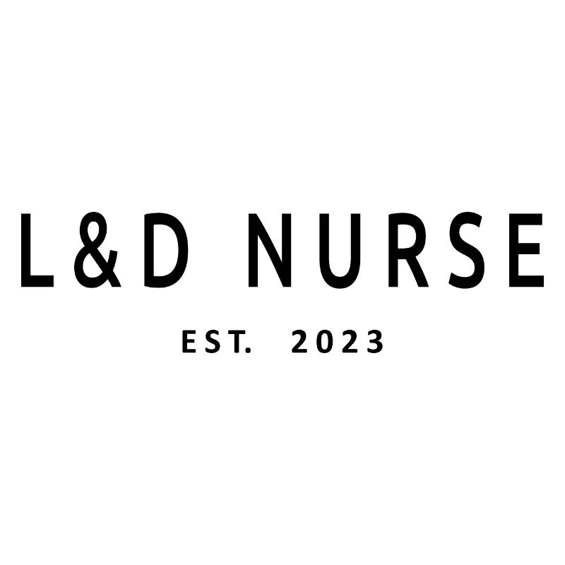 L&D Nurse Est. 2023 Graduated Nursing Student
