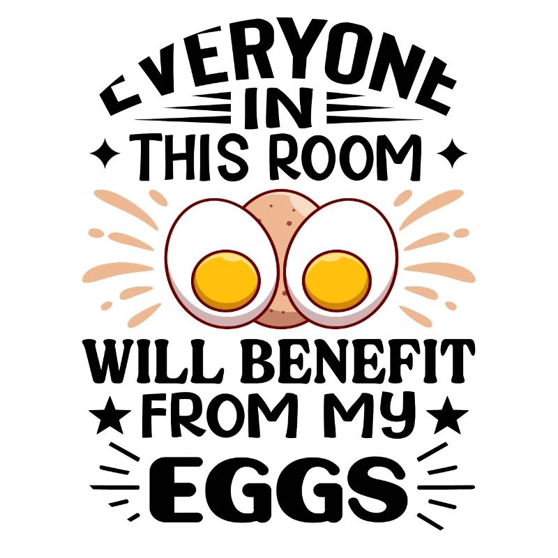 Take Advantage of My Eggs - Breakfast Egg