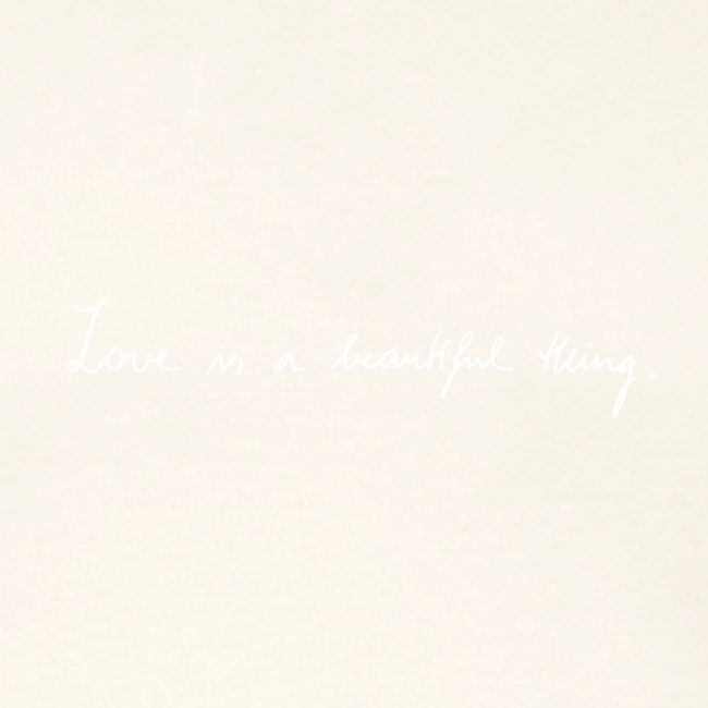 Love is a beautiful thing