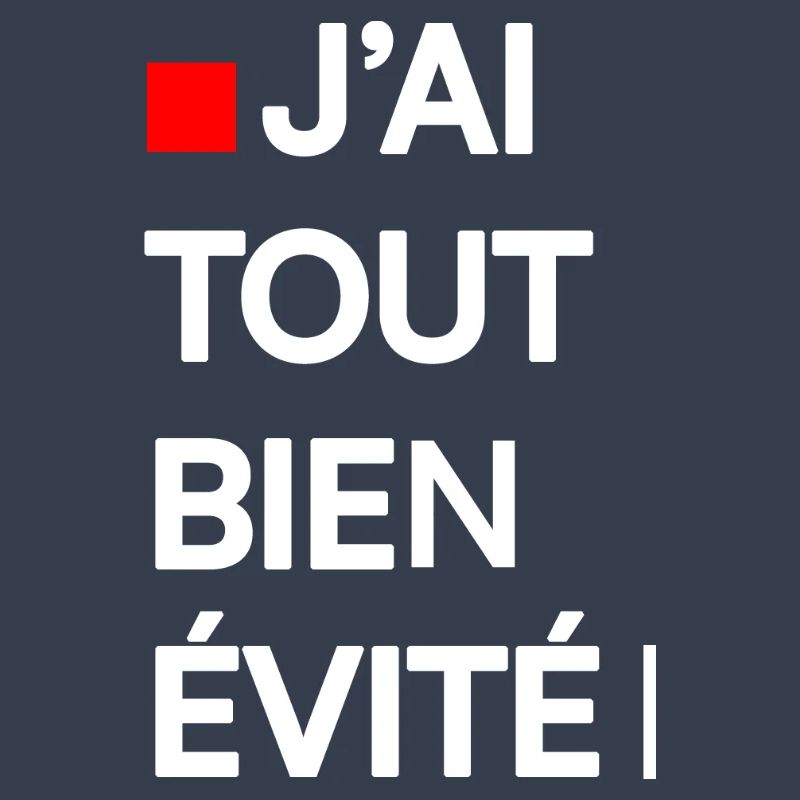 J’AI TOUT BIEN ÉVITÉ | Humour autodérision