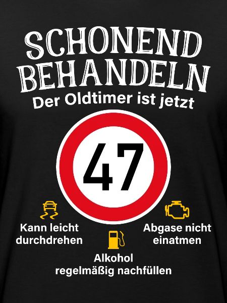 47. Geburtstag Schonend Behandeln Oldtimer Ist 47