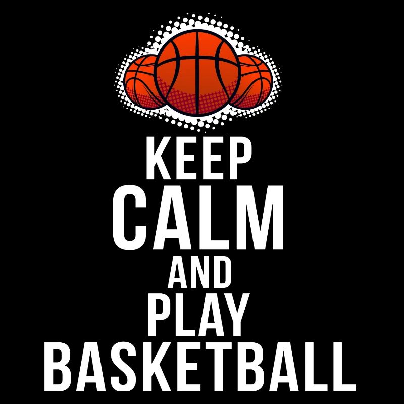 Keep Calm and Play Basketball