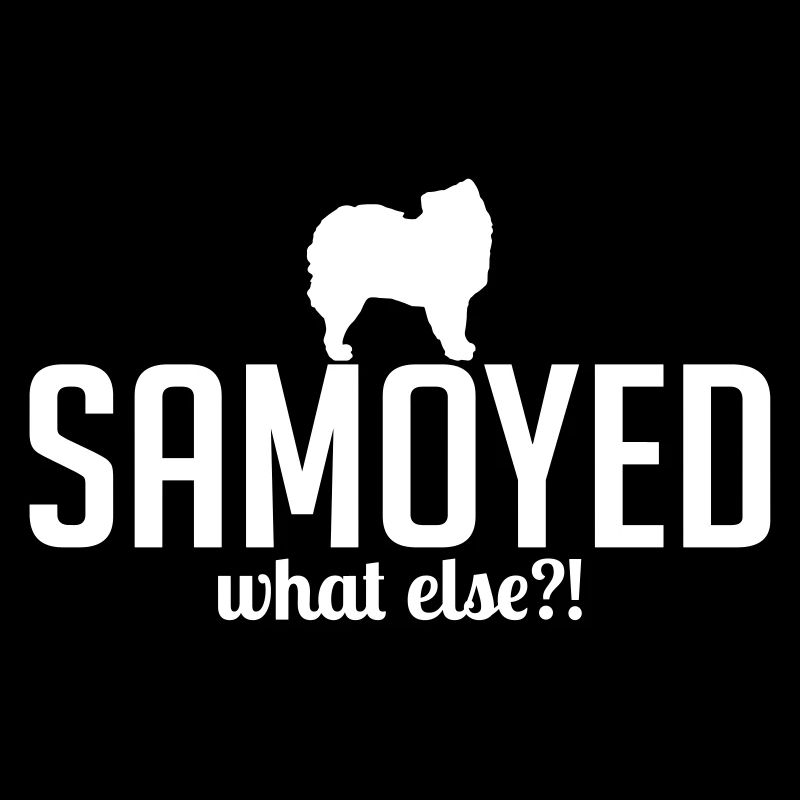 SAMOYED what else