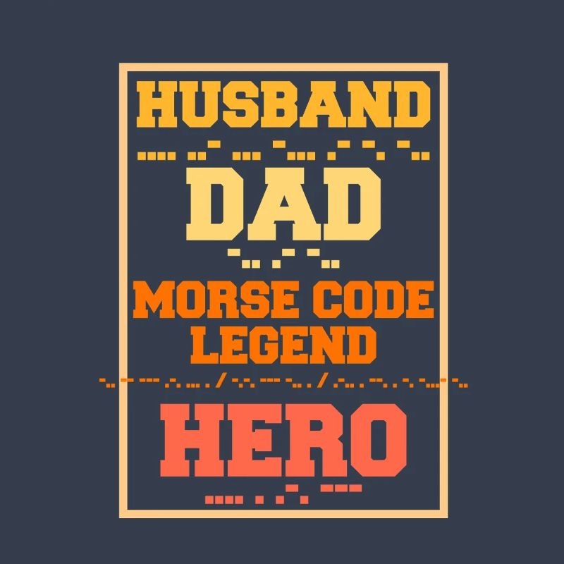 Morsecode Husband Dad Morse Code Legend