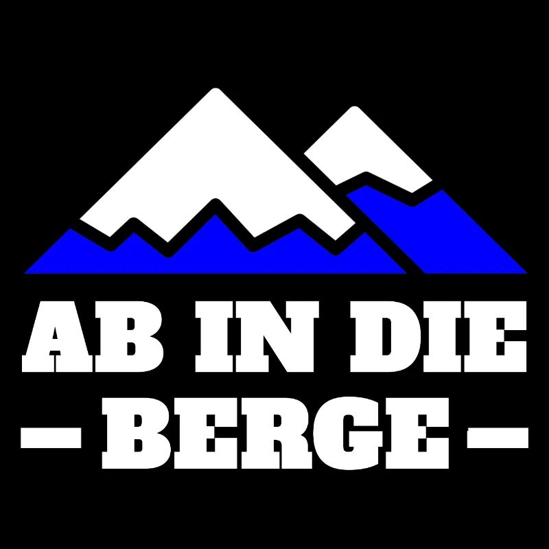 Ab in die Berge Spruch