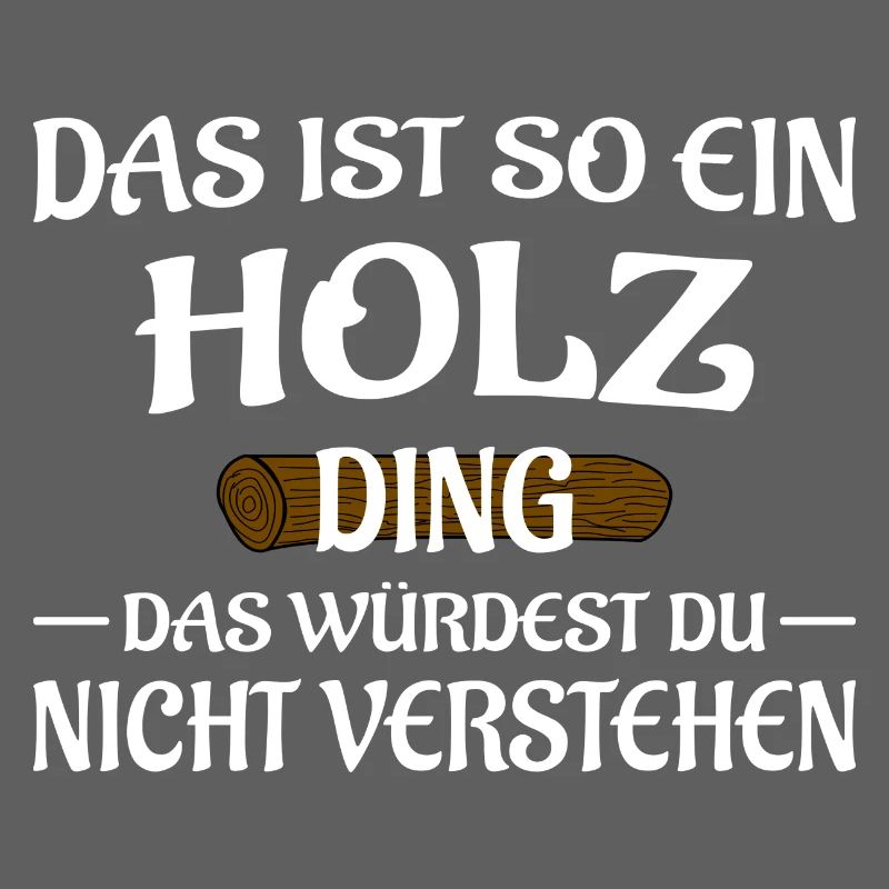 Holz Ding