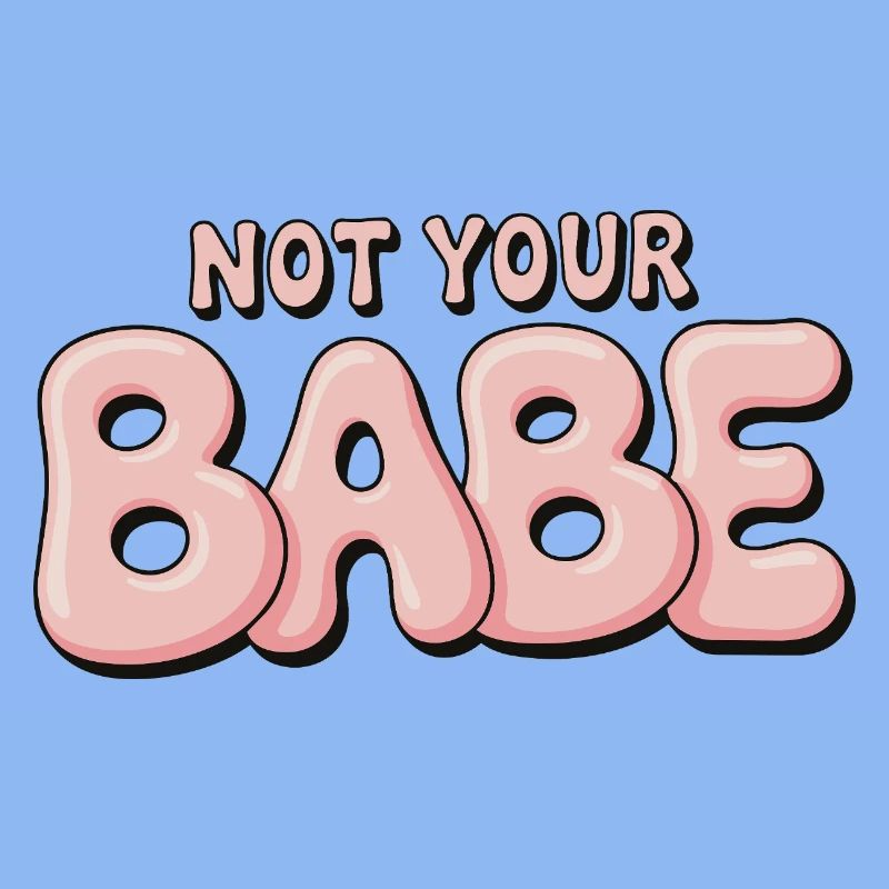 Not Your Babe - Statement Bubble Font