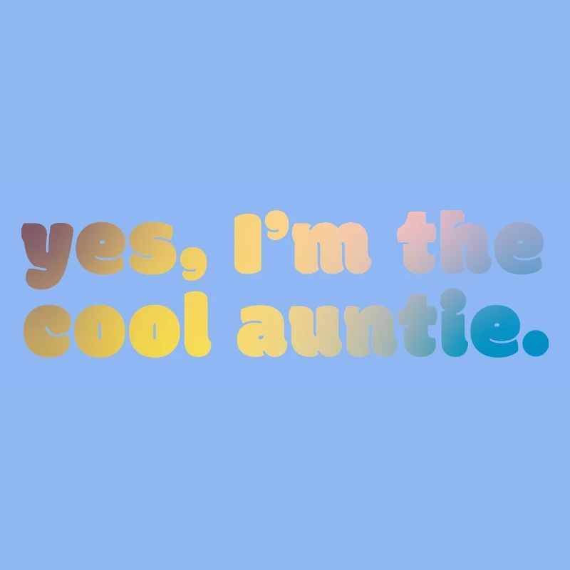 Cool Auntie Statement