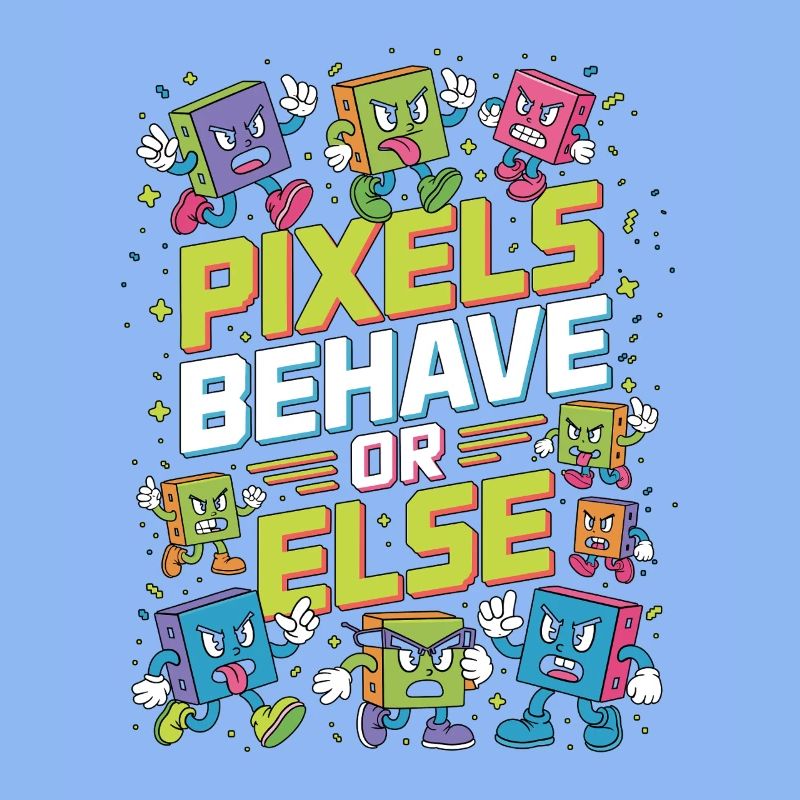 Print Designer Pixels Behave Or Else Visual Design