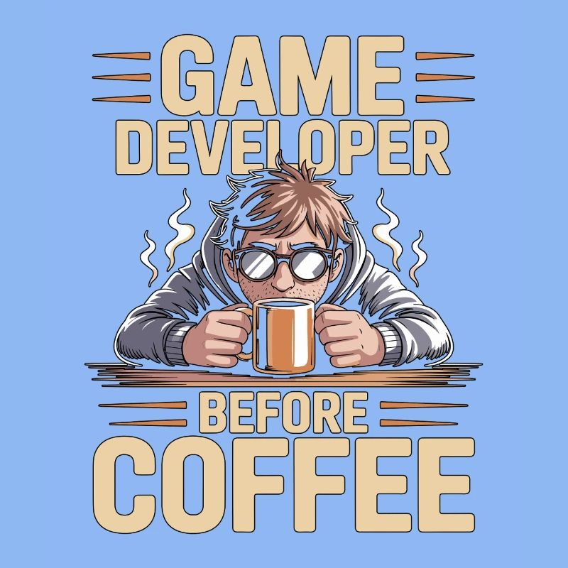 Game Developer Before Web Developer Coffee Lover