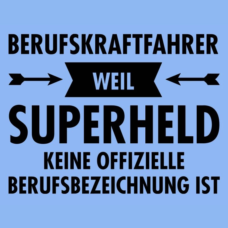 Berufskraftfahrer - Superheld