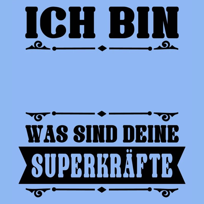 Ich bin (dein Text) was sind deine Superkräfte