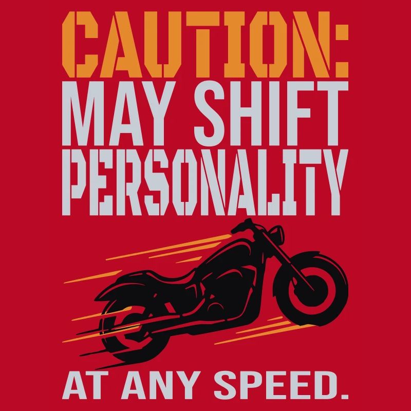 Caution – Personality Shift Biker Design