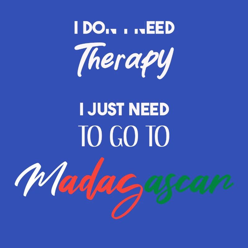 I don't need therapy Madagascar Geschenkidee