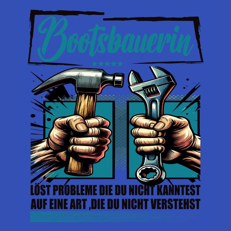 Bootsbauerin Beruf mit lustigen Spruch