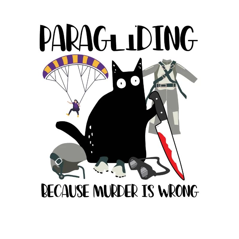 Paragliding Because Murder Is Wrong Paragleiter